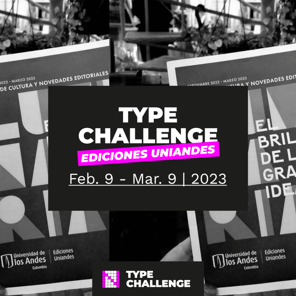 Type Challenge Ediciones Uniandes