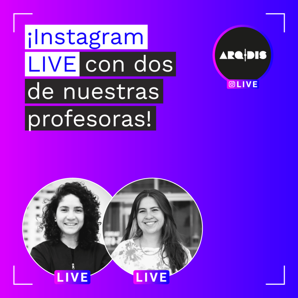 Instagram LIVE con profesoras ARQDIS